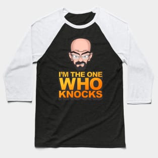 I'm The One Who Knocks - Walter White Baseball T-Shirt